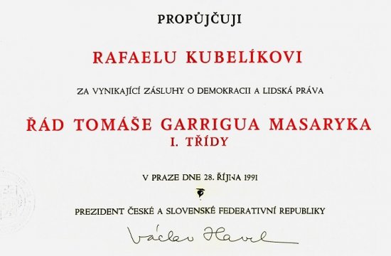 Řád Tomáše Gariggue Masaryka 1. třídy propůjčený Rafaelu Kubelíkovi v říjnu 1991